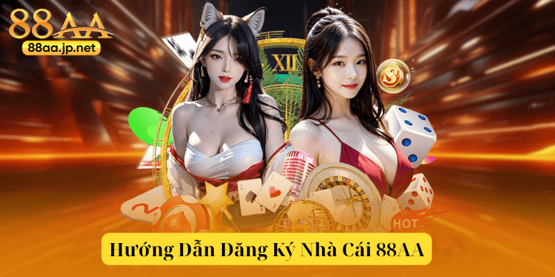 88AA - 88AA.COM Link Trang Chủ Casino Số #1 Tặng 88K 37 Hướng dẫn đăng ký 88aa