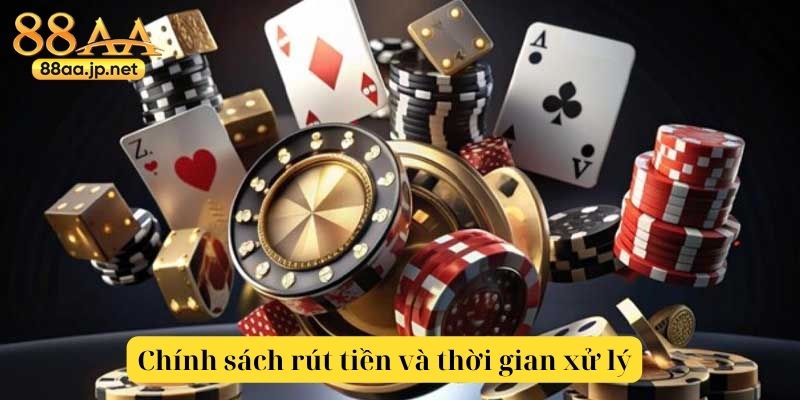 Rút Tiền 88aa – Hướng Dẫn Chi Tiết Và An Toàn Để Nhận Thưởng Nhanh Chóng 6 Chính sách rút tiền và thời gian xử lý giao dịch tại 88aa