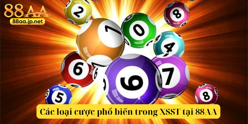 Xổ Số Siêu Tốc tại 88AA — Trải nghiệm quay số nhanh, hồi hộp và dễ thắng 4 Các loại cược phổ biến trong XSST tại 88AA